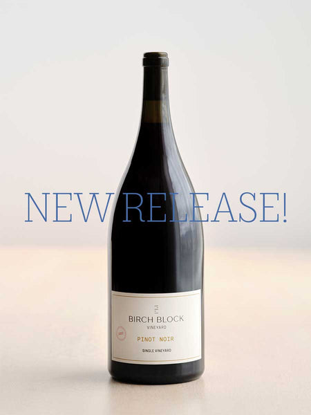 Single Vineyard Pinot Noir – Birch Block Vineyard